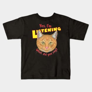 kitty in charge What did you say Orange Tabby Cat Face Kids T-Shirt